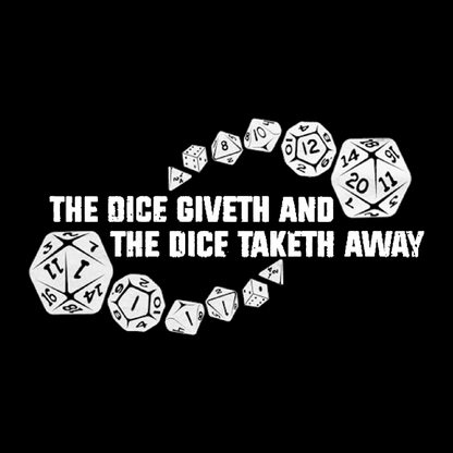 D&amp;D the die gives, the die takes away